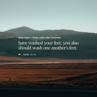 Janez 13:14 - Če sem torej jaz, Gospod in Učitelj, vam umil noge, ste tudi vi dolžni drug drugemu umivati noge.