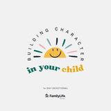Building Character In Your Child