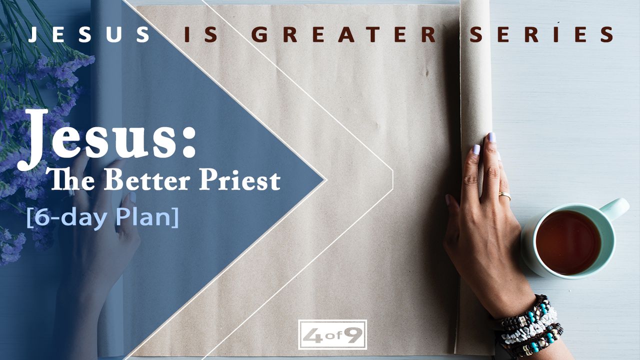 Jesus: Die Groot Hoëpriester — Die Jesus Is Groter Reeks