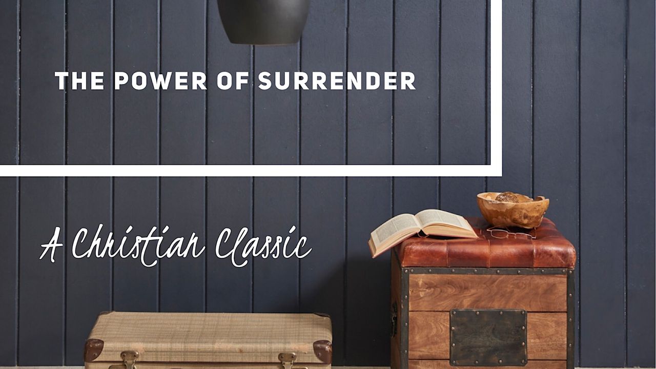 The Power Of Surrender
