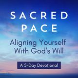 Aligning Yourself With God's Will