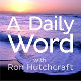 A Daily Word For Parents With Ron Hutchcraft