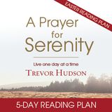 A Prayer For Serenity By Trevor Hudson 