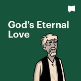 BibleProject | God's Eternal Love