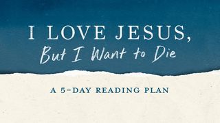 I Love Jesus, but I Want to Die: A 5-Day Plan to Give You Hope in the Darkness of Depression