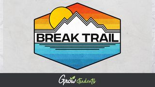 Break Trail