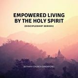 Empowered Living by the Holy Spirit
