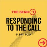 The Send: Responding to the Call
