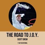 The Road to J. O. Y.