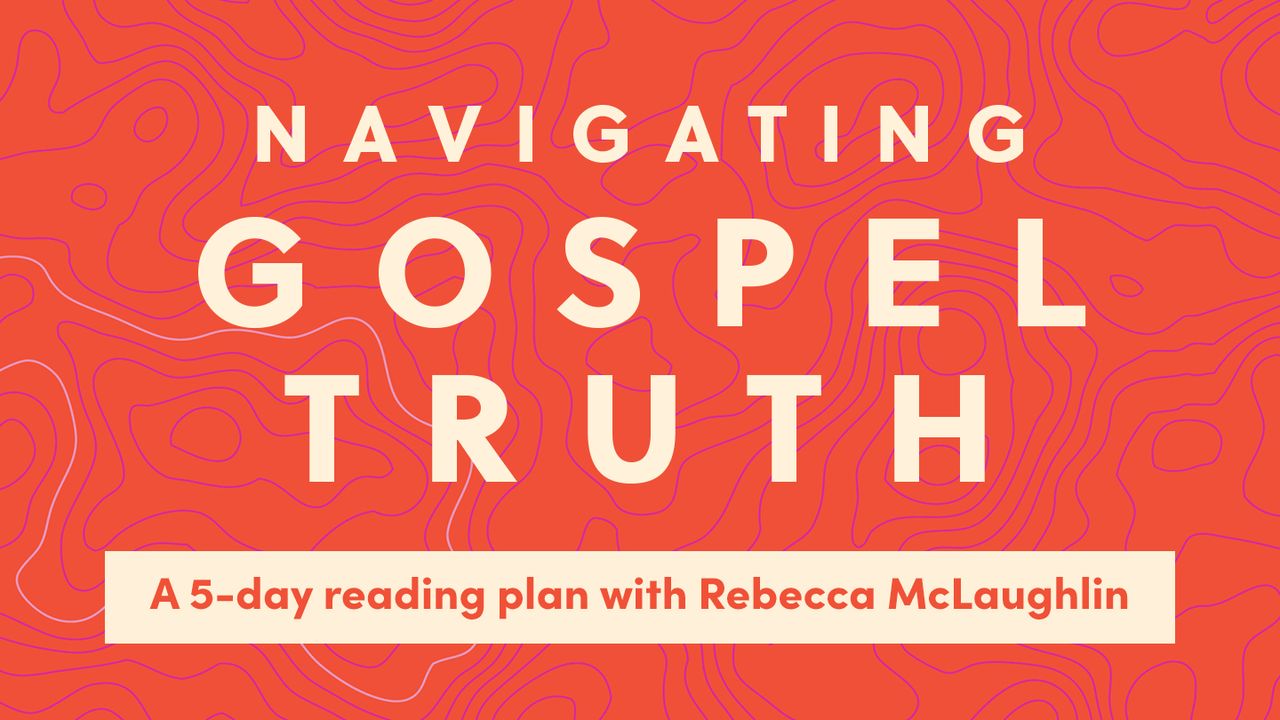 Navigating Gospel Truth: A Guide to Faithfully Reading the Accounts of Jesus's Life