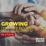 Growing in Trust as a Family