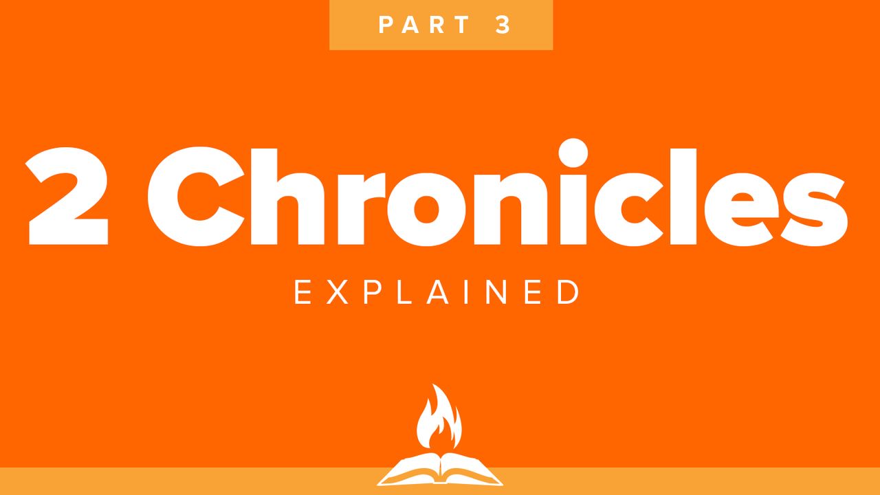 2 Chronicles Explained Part 3 | Jerusalem's Fall