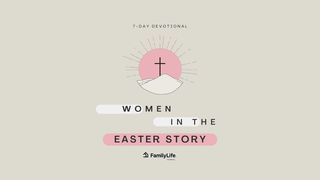 Women In The Easter Story