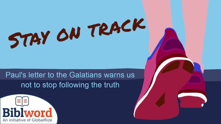Stay on Track! Paul's Letter to the Galatians