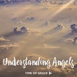 Understanding Angels
