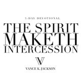 The Spirit Maketh Intercession