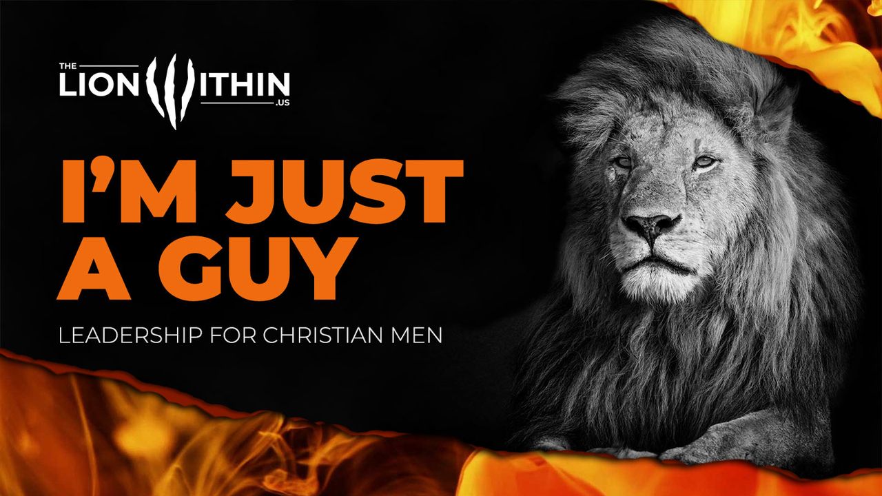 TheLionWithin.Us: I Am Just a Guy