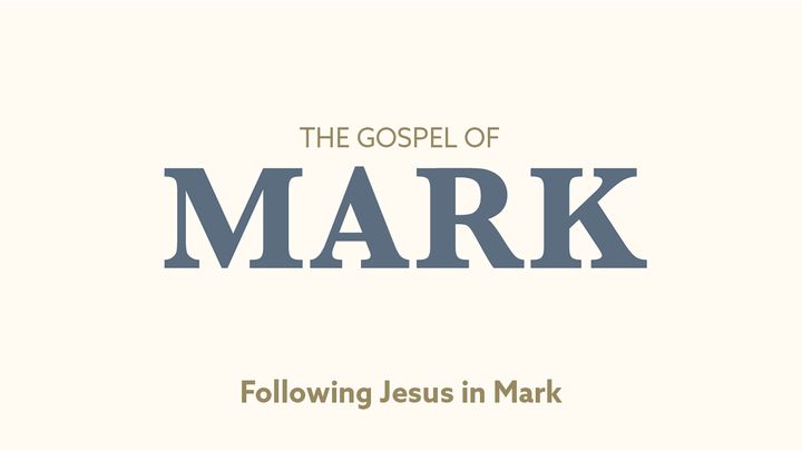 Following Jesus in the Gospel of Mark
