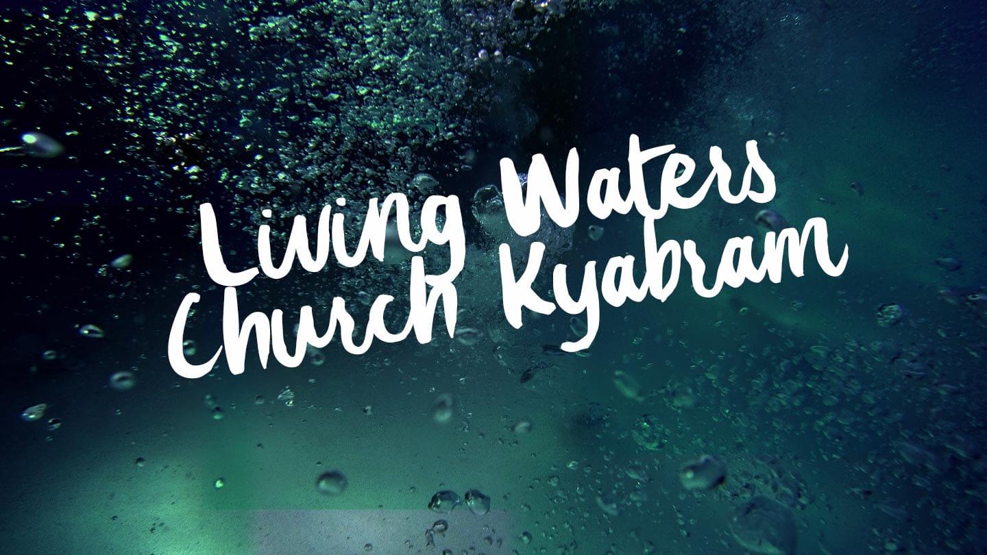 Living Waters Church Kyabram Sunday 30th December 2018