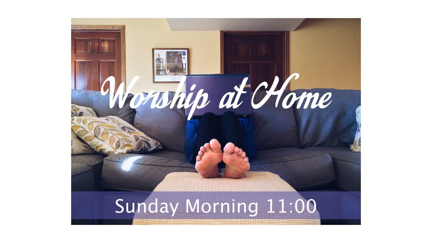 Worship at Home  3/22/20