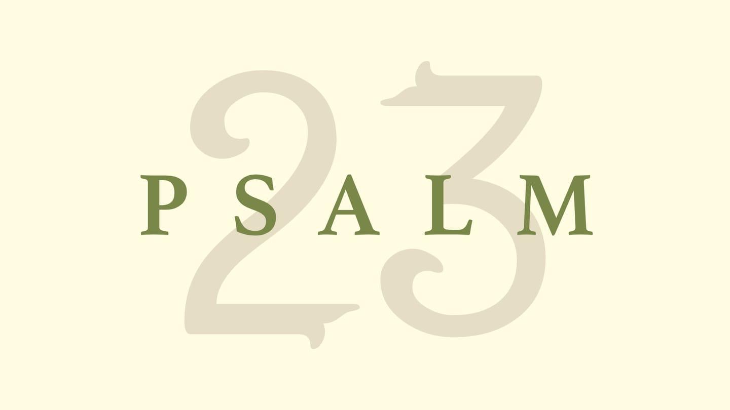 Psalm 23 | What is a Satisfied Life?