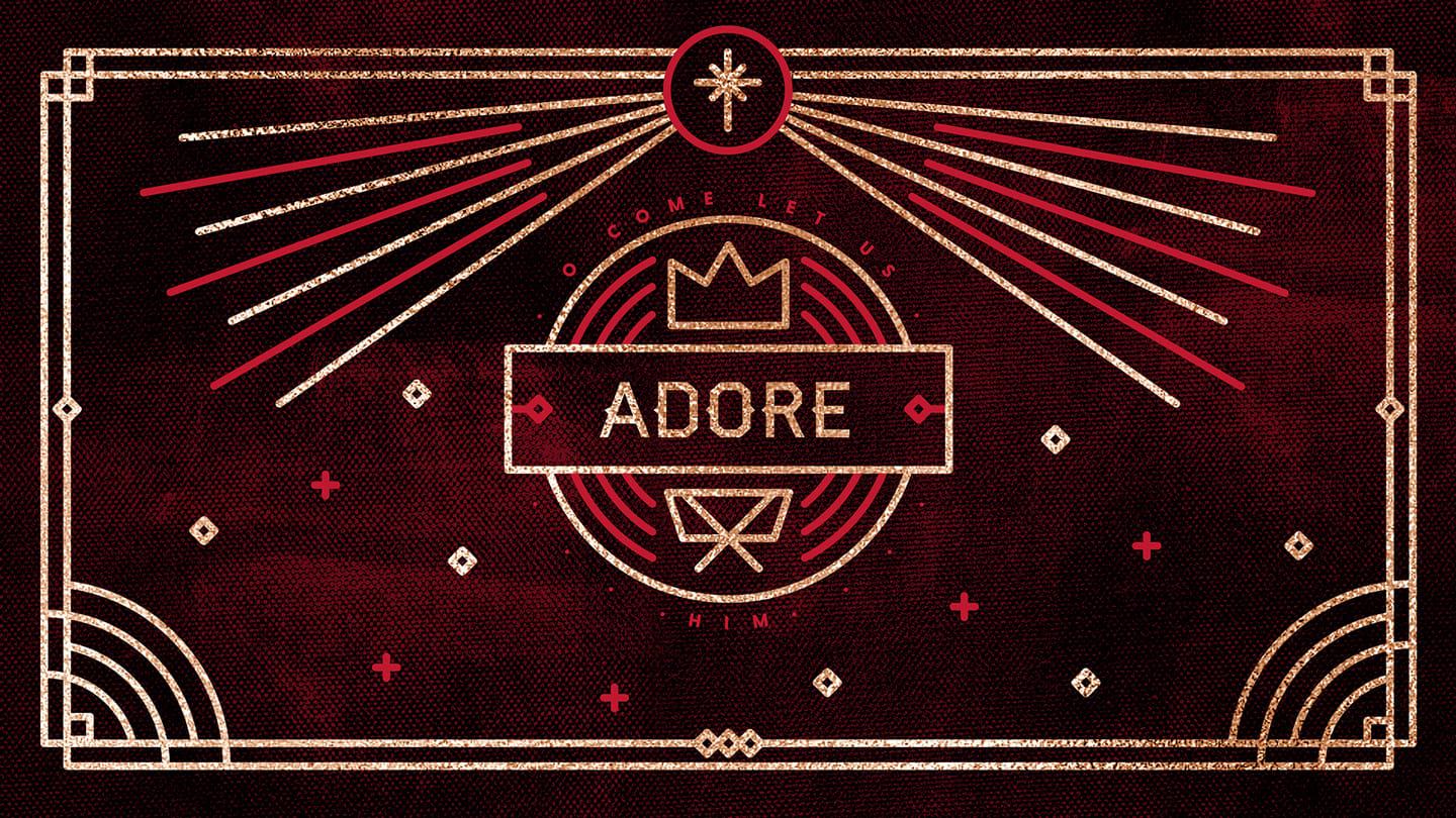 Adore: The Six Keys to True Worship