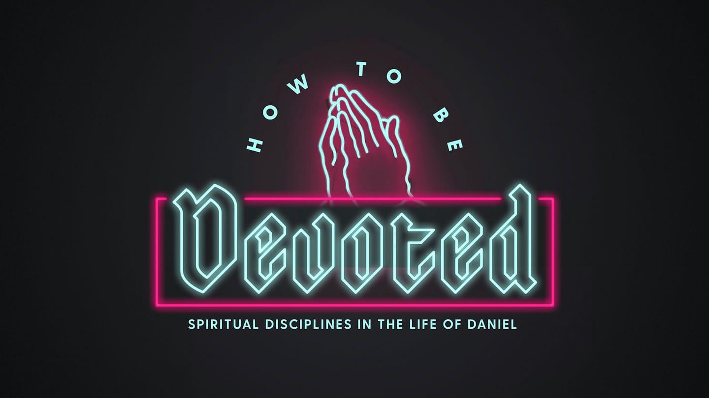 Devoted: Prayer Personalizes God’s Power
