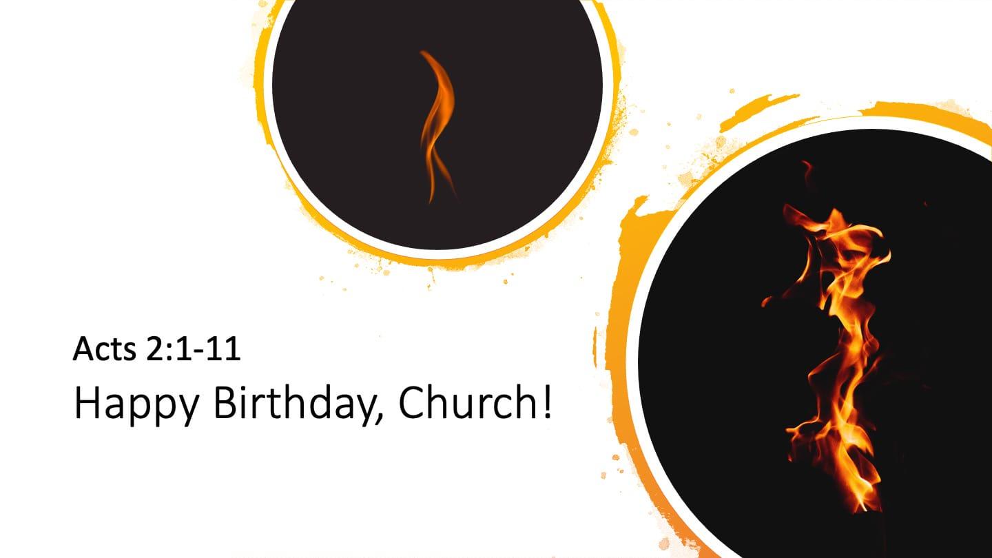 The Book of Acts: Happy Birthday, Church!