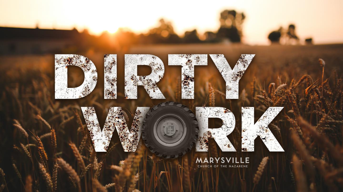 Dirty Work - Spiritual Conversations
