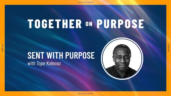 Together on Purpose – Part 4