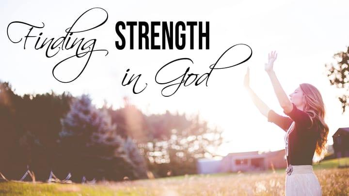 Finding Strength in God - Leigh Kendon
