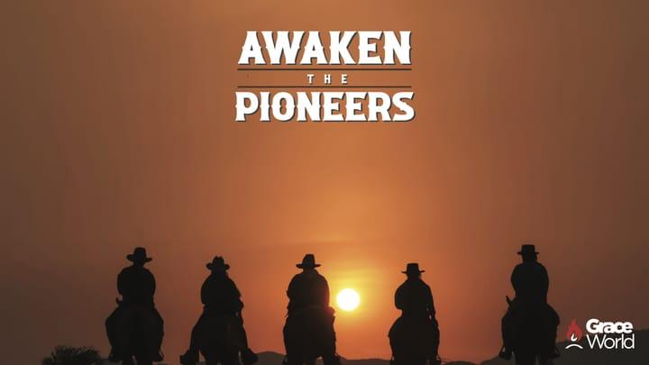 Awaken The Pioneers: Boldly Go!