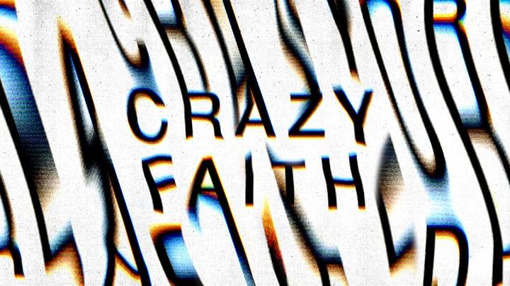 Gospel | Crazy Faith Part 2