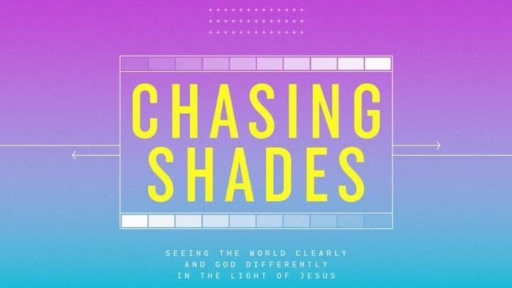 Chasing Shades | Running Toward Empty
