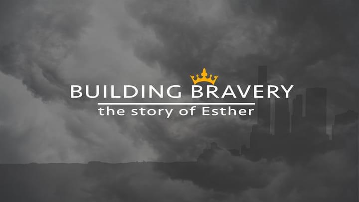 Building Bravery - wk1 (God in the background)