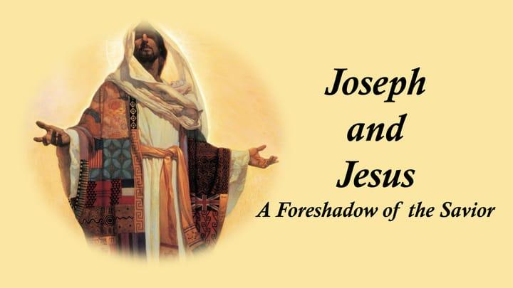 Genesis - Joseph and Jesus: A Foreshadow of the Savior