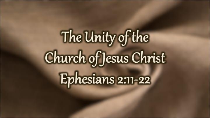 Ephesians: The Unity of the Church of Jesus Christ - Part 2
