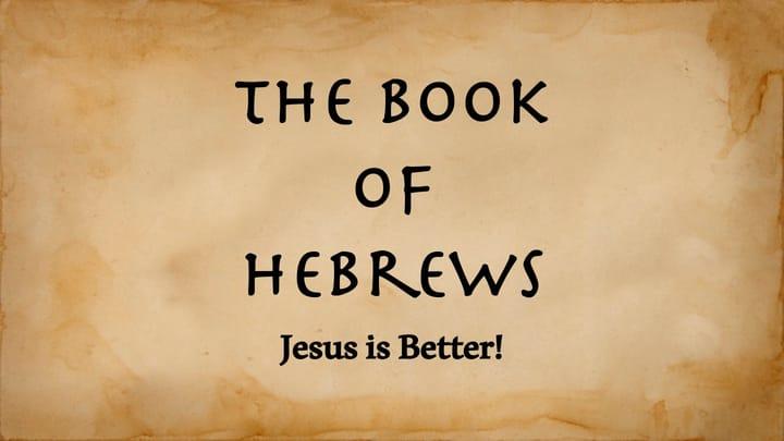 Hebrews: Introduction to the Book of Hebrews
