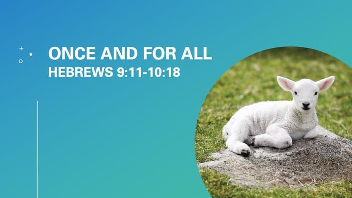 Hebrews: Once and For All