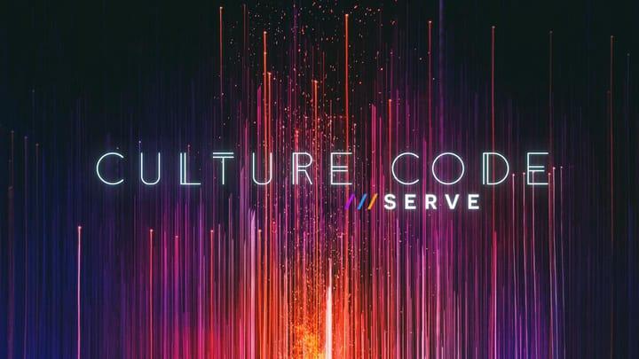 Culture Code Six : Serve
