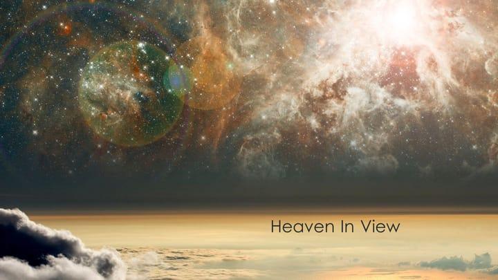 11-13-2022  Heaven In View