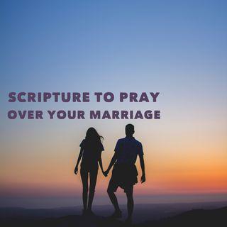 Scripture To Pray Over Your Marriage