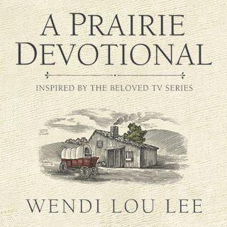 5 Days Of Navigating Hard Times: A Prairie Devotional