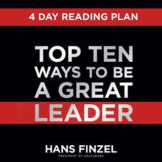 Top Ten Ways To Be A Great Leader