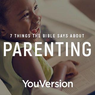 7 Saker som Bibeln säger om föräldraskap