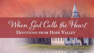 When God Calls The Heart: Devotions From Hope Valley Salmos 30:5 Reina Valera Contemporánea
