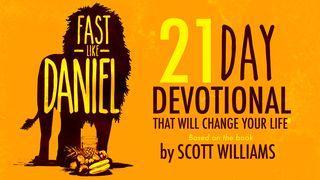 Fast Like Daniel Daniel 10:12-14 New International Version