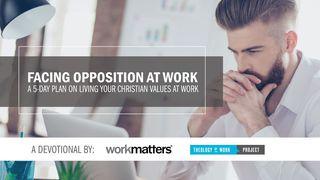 Facing Opposition At Work Daniel 1:1-21 New Living Translation
