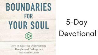 Boundaries For Your Soul Psalms 86:11 New International Version