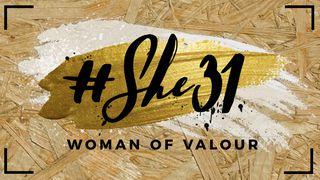 SHE 31 - Woman Of Valour Proverbs 31:8-9 Holman Christian Standard Bible